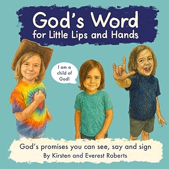 God's Word for Little Lips and Hands - Christian children's book by Joey Roberts