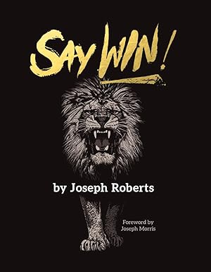 Say Win - Christian declaration book by Joey Roberts